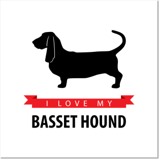 I Love My Basset Hound Posters and Art